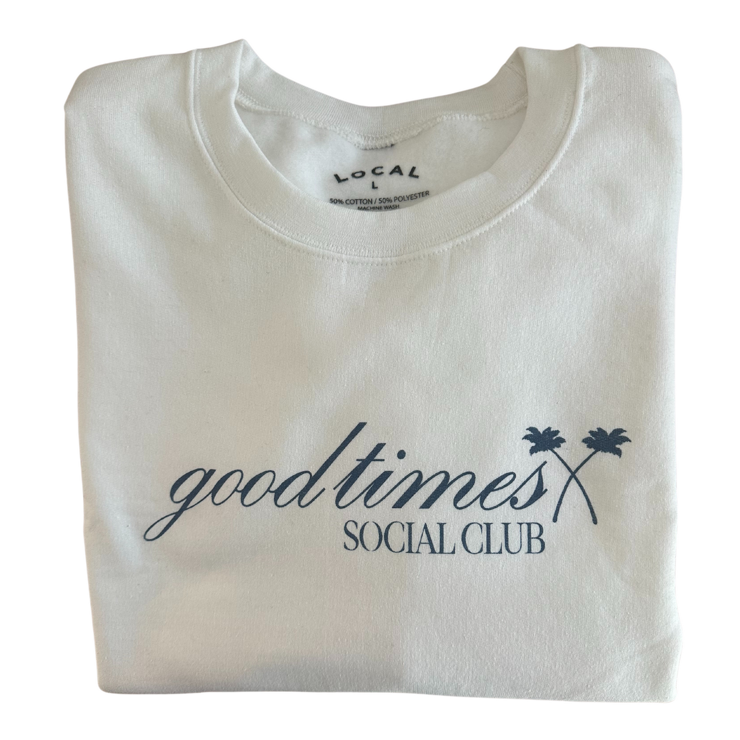Good Times Social Club Crew Fleece